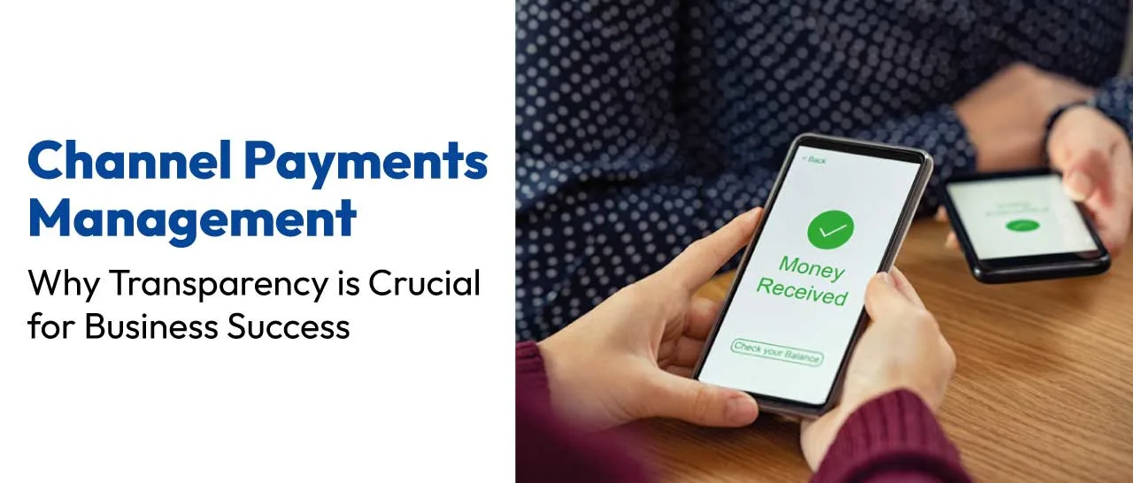 Retail Payments Management: Why Transparency is Crucial for Business Success